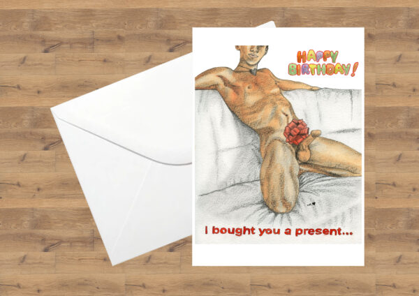 Happy Birthday I got you a present No. 1 Gay Greetings Card